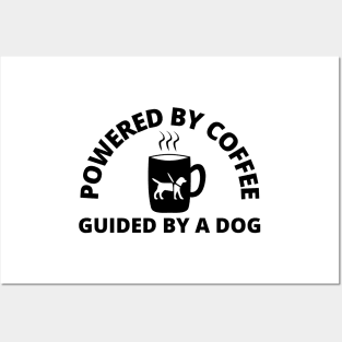 Powered By Coffee Guided By A Dog - Guide Dog - Service Dog - Black Text Posters and Art